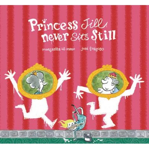 Princess Jill Never Sits Still