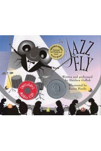 The Jazz Fly Starring the Jazz Bugs, The Jazz Fly, Willie the Worm, Nancy the Gnat, Sammy the Centipede - Jazz Fly Series