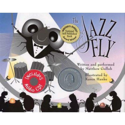 The Jazz Fly Starring the Jazz Bugs, The Jazz Fly, Willie the Worm, Nancy the Gnat, Sammy the Centipede - Jazz Fly Series