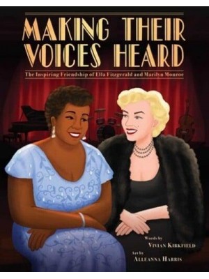 Making Their Voices Heard The Inspiring Friendship of Ella Fitzgerald and Marilyn Monroe