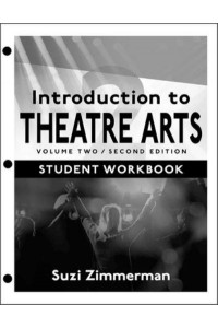 Introduction to Theatre Arts 2 Student Workbook / Volume Two / Second Edition