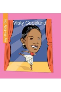 Misty Copeland - My Itty-Bitty Bio