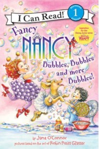 Bubbles, Bubbles, and More Bubbles! - Fancy Nancy