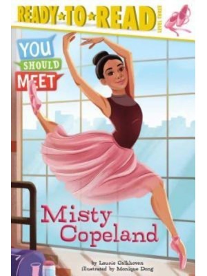 Misty Copeland Ready-To-Read Level 3 - You Should Meet