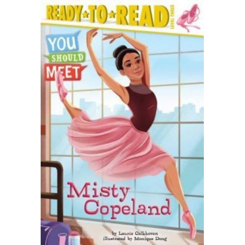 Misty Copeland Ready-To-Read Level 3 - You Should Meet