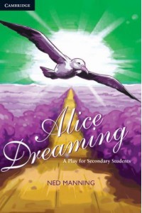 Alice Dreaming: A Play for Secondary Students A Play for Secondary Students