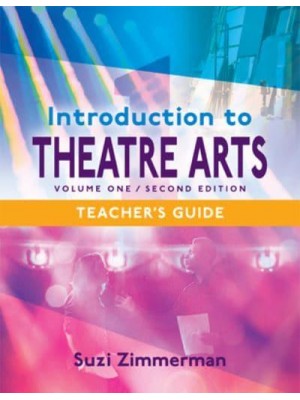 Introduction to Theatre Arts 1 Volume One, Second Edition