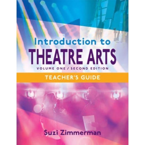 Introduction to Theatre Arts 1 Volume One, Second Edition