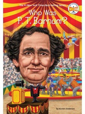 Who Was P.T. Barnum? - Who Was?