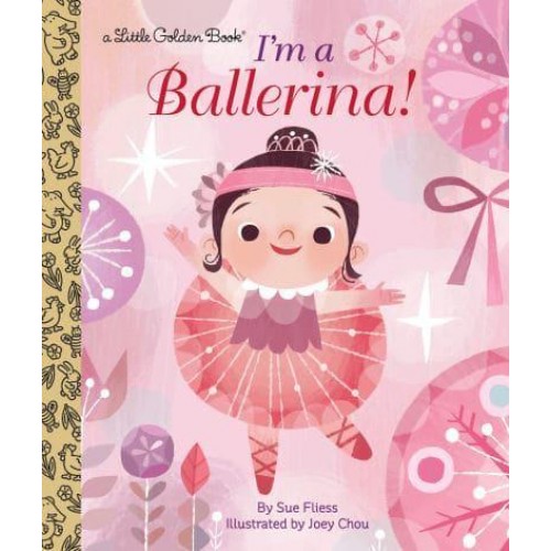 I'm a Ballerina! - Little Golden Book