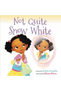 Not Quite Snow White