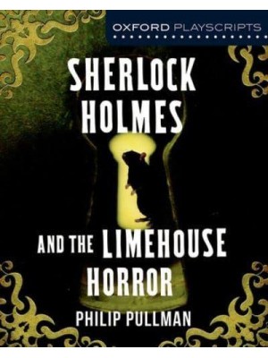 Sherlock Holmes and the Limehouse Horror - Nelson Thorne's Dramascripts