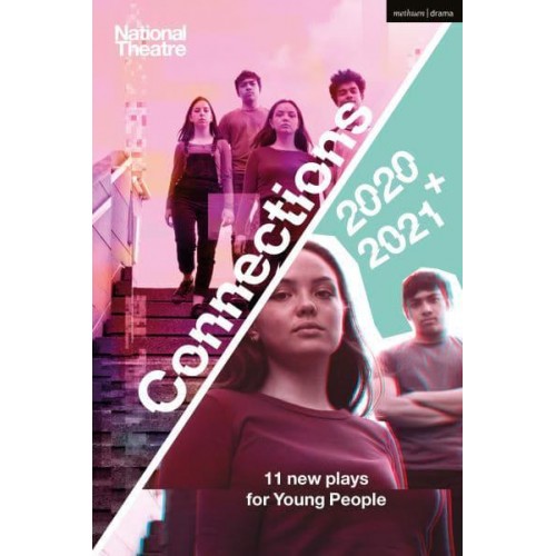 National Theatre Connections 2021: 11 Plays for Young People - Plays for Young People
