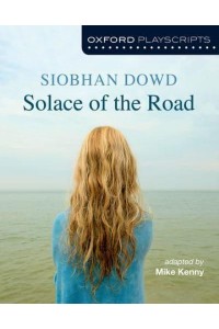 Solace of the Road - Oxford Playscripts