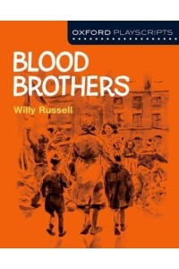 Blood Brothers - Oxford Playscripts