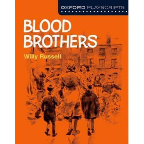 Blood Brothers - Oxford Playscripts