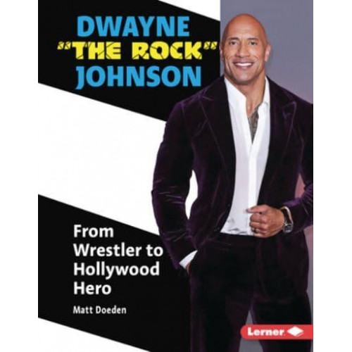 Dwayne 'The Rock' Johnson From Wrestler to Hollywood Hero - Gateway Biographies
