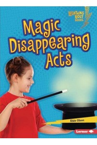 Magic Disappearing Acts - Lightning Bolt Books (R) -- Magic Tricks