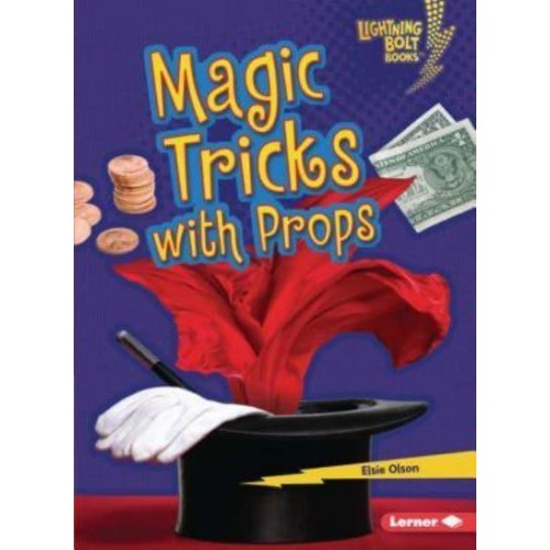 Magic Tricks With Props - Lightning Bolt Books (R) -- Magic Tricks