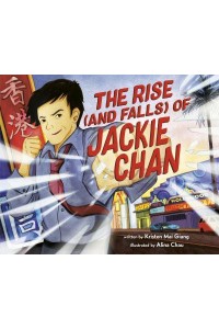 The Rise (And Falls) of Jackie Chan