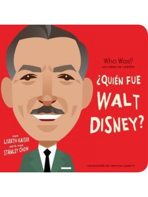 +Quién Fue Walt Disney? - +Quién Fue? Un Libro De Cartón