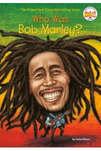 Who Was Bob Marley? - Who Was?