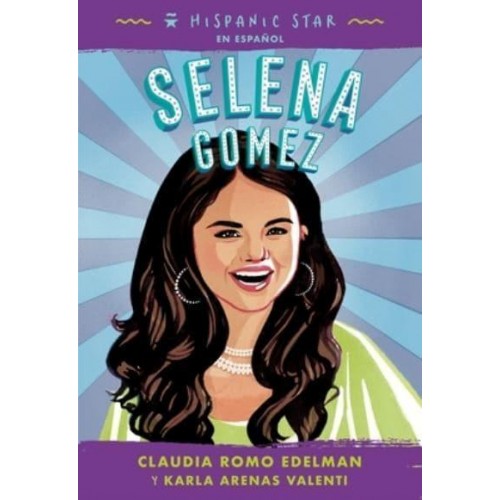 Hispanic Star En Español: Selena Gomez - Hispanic Star