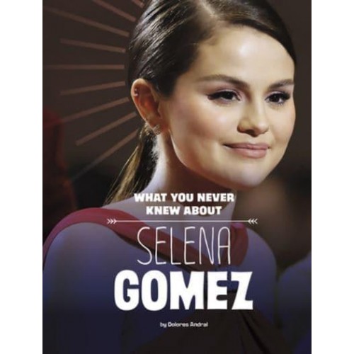 What You Never Knew About Selena Gomez - Behind the Scenes Biographies