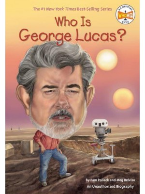 Who Is George Lucas? - Who Is ...?