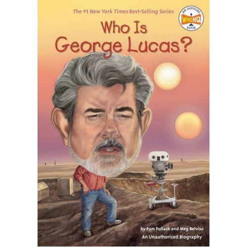 Who Is George Lucas? - Who Is ...?