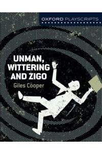 Unman, Wittering and Zigo - Dramascripts