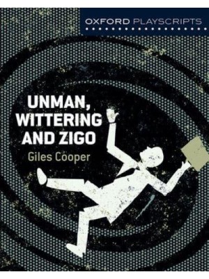 Unman, Wittering and Zigo - Dramascripts