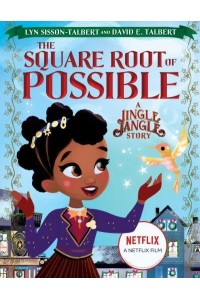 The Square Root of Possible A Jingle Jangle Story