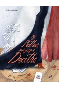 My Mother's Delightful Deaths
