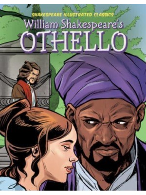 William Shakespeare's Othello - Shakespeare Illustrated Classics