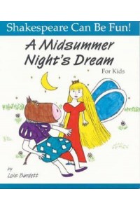 A Midsummer Night's Dream for Kids - Shakespeare Can Be Fun!