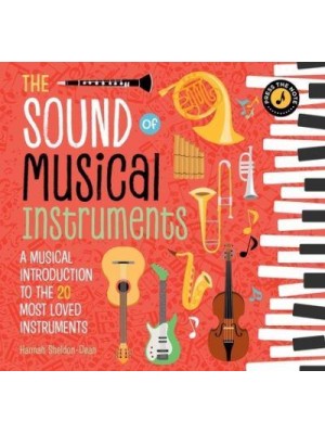 The Sound of Musical Instruments My First Sound Book of Musical Instruments