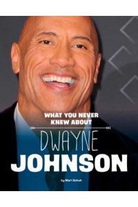 What You Never Knew About Dwayne Johnson - Behind the Scenes Biographies