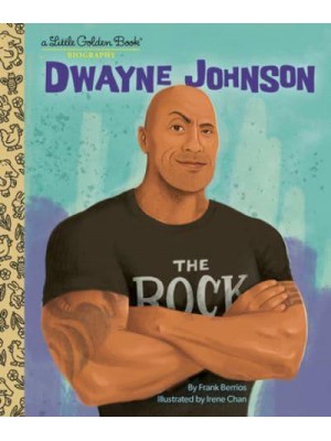 Dwayne Johnson: A Little Golden Book Biography - Little Golden Book