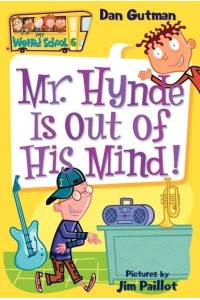 Mr. Hynde Is Out of His Mind! - My Weird School