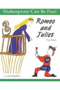 Romeo and Juliet for Kids - Shakespeare Can Be Fun!