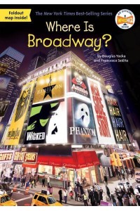 Where Is Broadway? - Where Is?