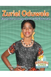 Zuriel Oduwole Filmmaker and Campaigner for Girls' Education - Remarkable Lives Revealed