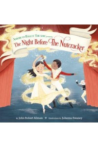 The Night Before the Nutcracker - American Ballet Theatre