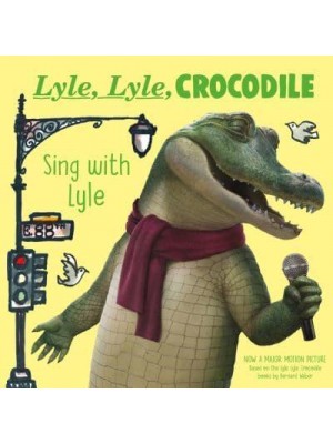 Sing With Lyle - Lyle, Lyle, Crocodile