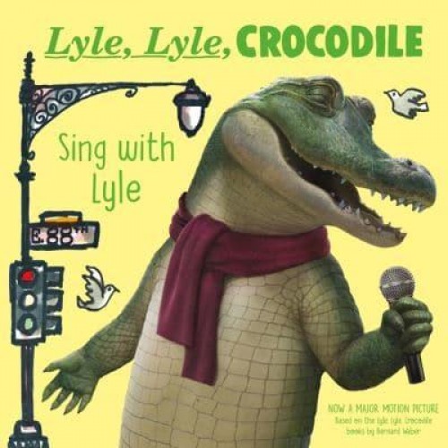 Sing With Lyle - Lyle, Lyle, Crocodile