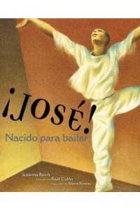 ãJosé! Nacido Para Bailar : La Historia De José Limón
