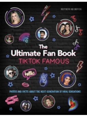 TikTok Famous The Ultimate Fan Book