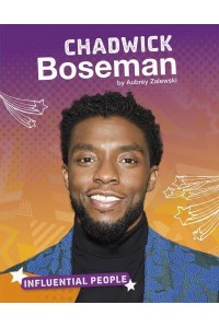 Chadwick Boseman - Influential People