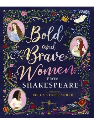 Bold and Brave Women from Shakespeare